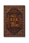 No Risk No Story Halı